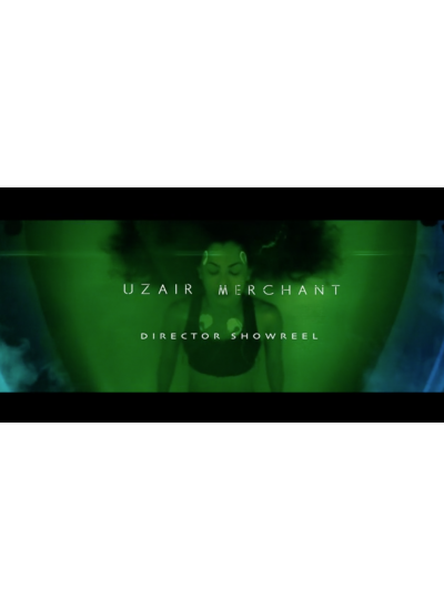 Uzair Merchant - Director Showreel 